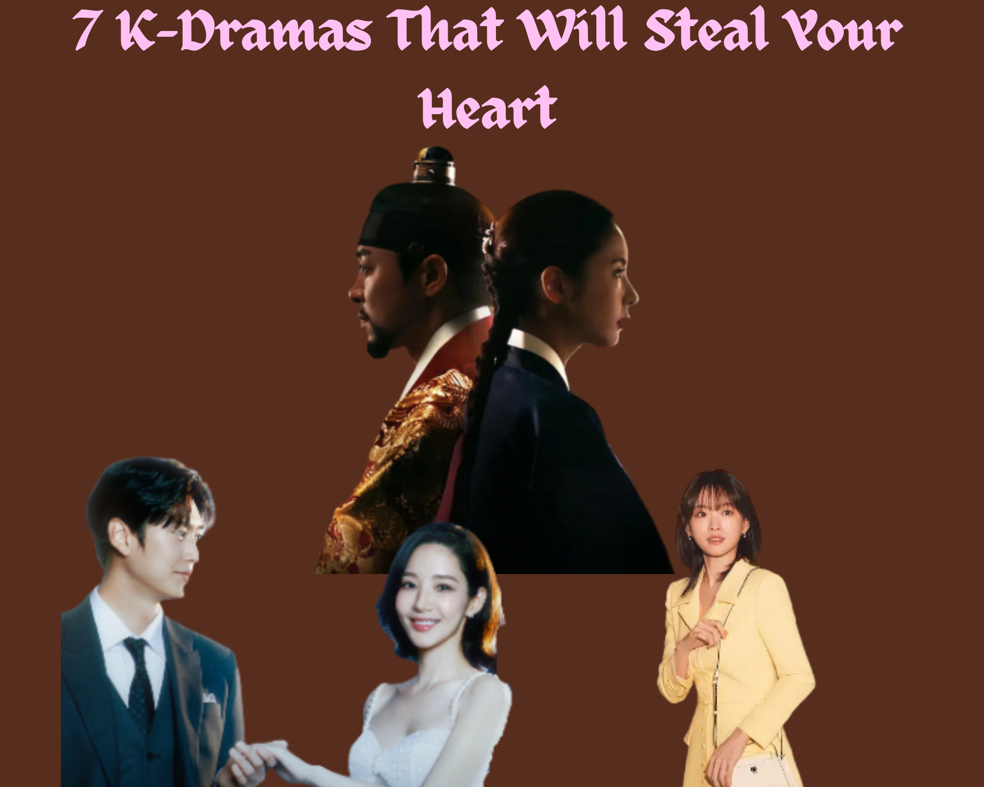 7 K-Dramas That Will Steal Your Heart (and Maybe Your Weekend)