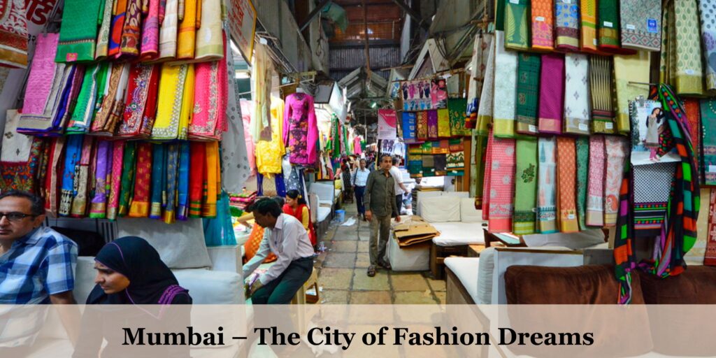 Mumbai – The City of Fashion Dreams